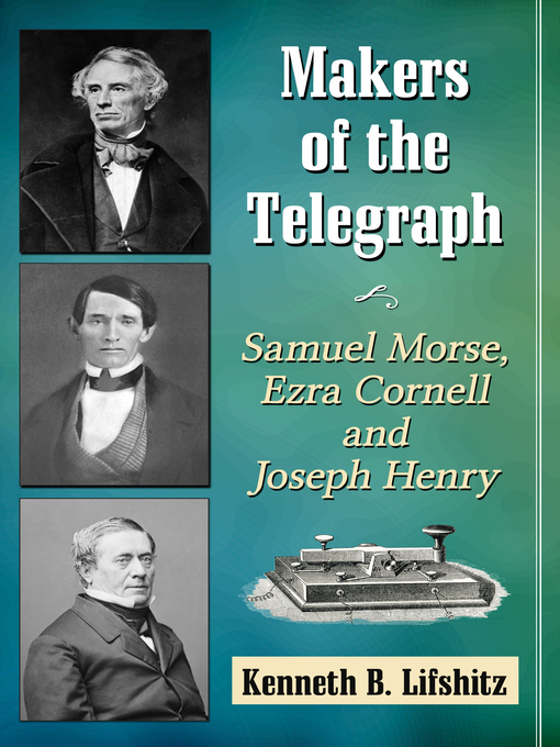 Title details for Makers of the Telegraph by Kenneth B. Lifshitz - Available